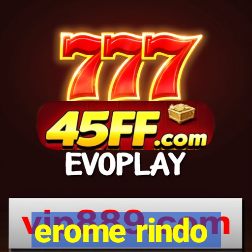 erome rindo